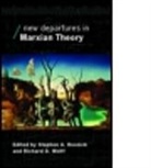 Stephen Resnick, Stephen (University of Massachusetts Resnick, Stephen A. Resnick, Stephen A. Wolff Resnick, Stephen Wolff Resnick, Richard Wolff... - New Departures in Marxian Theory