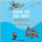 Brigitte Labbe, Brigitte Labbé, Michel Puech, Anja Boche, Frank-Lorenz Engel - Denk dir die Welt, 2 Audio-CDs. Tl.1/2 (Hörbuch)