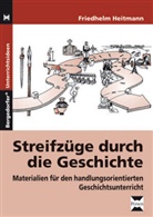 Friedhelm Heitmann - Streifzüge durch die Geschichte