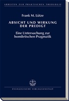 Frank M. Lütze - Absicht und Wirkung der Predigt