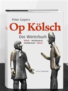 Peter Caspers - Op Kölsch, Das Wörterbuch Kölsch-Hochdeutsch / Hochdeutsch-Kölsch