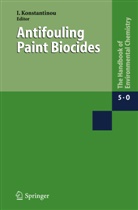 Ioanni K Konstantinou, Ioannis K Konstantinou, Ioannis K. Konstantinou - The Handbook of Environmental Chemistry - 5 / 5O: Antifouling Paint Biocides