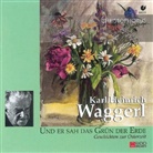 Karl H. Waggerl, Karl Heinrich Waggerl - Und er sah das Grün der Erde, 1 Audio-CD (Livre audio)