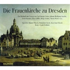 Frank Fröhlich, Sissi L. Fritsch, Sissi Lina Fritsch, Hannelore Koch, Daniel Minetti - Die Frauenkirche zu Dresden, 1 Audio-CD (Hörbuch)