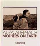 Aliza Auerbach - Mothers on Earth