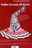 Falc Steiner, Falco Steiner, Martina Steiner - Halbe Stunde, 60 Euro!