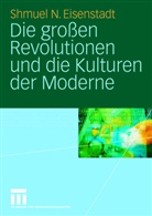 Shmuel N Eisenstadt, Shmuel N. Eisenstadt - Die großen Revolutionen und die Zivilisationen der Moderne
