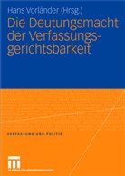 Han Vorländer, Hans Vorländer - Die Deutungsmacht der Verfassungsgerichtsbarkeit