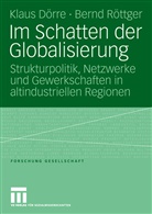 Klaus Dörre, Bernd Röttger - Im Schatten der Globalisierung
