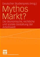 Deutscher Studienpreis, Deutscher Studienpreis Körber Stiftung, Deutsche Studienpreis, Deutscher Studienpreis, Deutscher Studienpreis Körber Stiftung - Mythos Markt?
