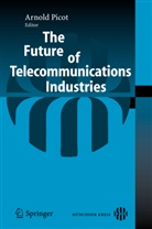 Arnol Picot, Arnold Picot - The Future of Telecommunications Industries