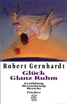 Robert Gernhardt - Glück, Glanz, Ruhm