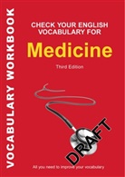 Bloomsbury Publishing, Rawdon Wyatt, A &amp; C Black Publishers Ltd - Check Your English Vocabulary for Medicine