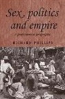Richard Phillips, John M. MacKenzie, Andrew Thompson - Sex, Politics and Empire