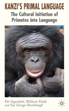 Fields, W Fields, W. Fields, William Fields, William Savage-Rumbaugh Fields, S Savage-Rumbaugh... - Kanzi's Primal Language
