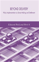 E Peck, E. Peck, Edward Peck, Edward Perri 6 Peck, Perri 6, Professor Perri 6 - Beyond Delivery