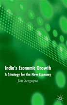 J K Sengupta, J. K. Sengupta, Jati Sengupta, Jati K. Sengupta - India's Economic Growth