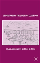 Simon Miller Gieve, GIEVE SIMON MILLER INES K, Gieve, S Gieve, S. Gieve, Simon Gieve... - Understanding the Language Classroom