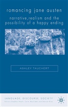 A Tauchert, A. Tauchert, Ashley Tauchert - Romancing Jane Austen