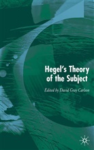 Kenneth A Loparo, D. Gray Carlson, David Gray Carlson, Davi Gray Carlson, David Gray Carlson, Kenneth A. Loparo - Hegel's Theory of the Subject