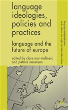 Mar-Molinero, C Mar-Molinero, C. Mar-Molinero, Clare Mar-Molinero, Stevenson, Stevenson... - Language Ideologies, Policies and Practices