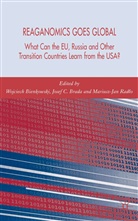W. Bienkowski, Wojciech Bienkowski, Josef C. Brada, Jose C Brada, Josef C Brada, M Radlo... - Reaganomics Goes Global