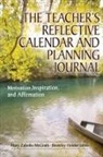 Beverley H. Johns, Beverley Holden Johns, Mary Zabolio McGrath, Mary Zabolio Johns Mcgrath - Teacher''s Reflective Calendar and Planning Journal