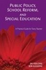 Bob Algozzine, James E. Ysseldyke, James E. Algozzine Ysseldyke, Jim Ysseldyke - Public Policy, School Reform, and Special Education