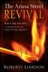 Roberts (EDT) Liardon, Roberts Liardon - The Azusa Street Revival