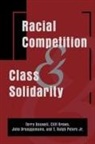 Terry Boswell, Terry (EDT)/ Brown Boswell, Cliff Brown, John Brueggemann, Brueggemann John, T. Ralph Peters... - Racial Competition And Class Solidarity