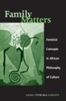 Nkiru Nzegwu, Nkiru Uwechia Nzegwu - Family Matters