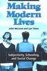 Julie Mcleod, Julie/ Yates McLeod, Lyn Yates, Yates Lyn, Lois Weis - Making Modern Lives