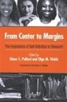 Diane S. (EDT)/ Welch Pollard, Diane S Pollard, Diane S. Pollard, Olga M Welch, Olga M. Welch - From Center to Margins