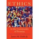 James M Childs, James M. Childs, James M. Jr. Childs, James M Childs, James M. Childs - Ethics in the Community of Promise