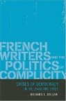 Richard Golsan, Richard J Golsan, Richard J. Golsan, Richard J. (Professor of French Golsan, Richard Joseph Golsan - French Writers and the Politics of Complicity
