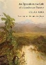Cesar Aira, César Aira - Episode in the Life of a Landscape Painter