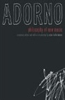 Theodor W. Adorno, Theodor W. Adorno Adorno, Theodor W./ Hullot-Kentor Adorno, Theodor Wiesengrund Adorno, ADORNO THEODOR W - Philosophy of New Music