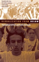 Massimiliano Andretta, Massimillano Andretta, Donatella della Porta, Donatella della Porta Della Porta, Lorenzo Mosca, Donatella Della Porta... - Globalization from Below