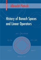 Albrecht Pietsch - History of Banach Spaces and Linear Operators