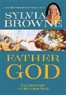 Sylvia Browne - Father God