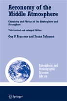 Guy Brasseur, Guy P Brasseur, Guy P. Brasseur, S. Solomon, Susan Solomon - Aeronomy of the Middle Atmosphere