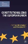 T. Christiansen, Thomas Christiansen, Thomas Reh Christiansen, Christine Reh - Constitutionalizing the European Union