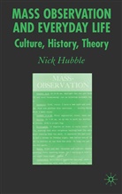 N Hubble, N. Hubble, Nick Hubble - Mass Observation and Everyday Life