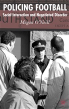 Megan neill, O&amp;apos, M O'Neill, M. O'Neill, Megan O'Neill - Policing Football