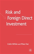 M Fan, M. Fan, Miao Fan, White, C White, C. White... - Risk and Foreign Direct Investment