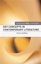 Steve Padley, Steven Padley, John Peck - Key Concepts in Contemporary Literature