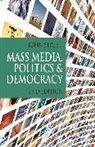 John Street - Mass Media, Politics and Democracy