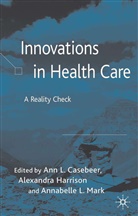 A. Casebeer, Ann L. Casebeer, Harrison, A Harrison, A. Harrison, Alexandra Harrison... - Innovations in Healthcare