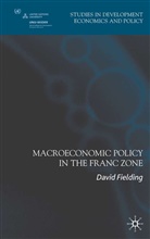 Fielding, D Fielding, D. Fielding, David Fielding - Macroeconomic Policy in the Franc Zone