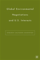 D Davenport, D. Davenport, Deborah S. Davenport, Deborah Saunders Davenport - Global Environmental Negotiations and U.s. Interests
